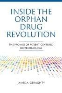 Enlarge image Cover: Inside the Orphan Drug Revolution - Cold Spring Harbor Laboratory Press
