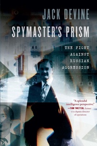Enlarge image Cover: Spymaster's Prism - Potomac Books Inc