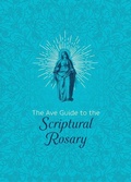 Cover: The Ave Guide to the Scriptural Rosary - Ave Maria Press