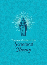 Enlarge image Cover: The Ave Guide to the Scriptural Rosary - Ave Maria Press