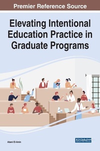 Enlarge image Cover: Elevating Intentional Education Practice in Graduate Programs - IGI Global