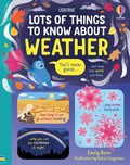 Cover: Lots of Things to Know About Weather - Usborne Publishing Ltd