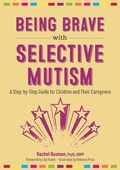 Cover: Being Brave with Selective Mutism - Jessica Kingsley Publishers