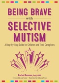 Cover: Being Brave with Selective Mutism - Jessica Kingsley Publishers