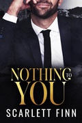 Cover: Nothing to You (Bombshells & Billionaires (Roxiverse), #7) - Moriona Press