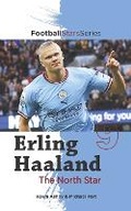 Cover: Erling Haaland the North Star - Sole Books