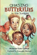 Cover: Chasing Butterflies in the Sunlight - Paradise Restored Publishing