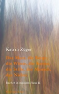 Cover: Das Meer, die Berge, die W&uuml;ste, die Sterne, die Stille, der Mensch, das Nichts - Books on Demand
