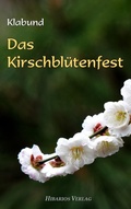 Cover: Das Kirschbl&uuml;tenfest - Hibarios Verlag