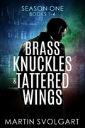 Cover: Brass Knuckles & Tattered Wings (Brass Knuckles & Tattered Wings Boxset, #1) - Brass Knuckles & Tattered Wings Boxset