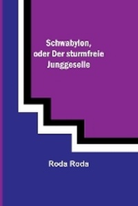 Abbildung von: Schwabylon, oder Der sturmfreie Junggeselle - ALPHA EDITION
