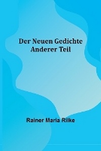 Abbildung von: Der Neuen Gedichte - ALPHA EDITION