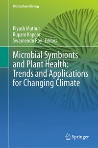 Enlarge image Cover: Microbial Symbionts and Plant Health: Trends and Applications for Changing Climate - Springer