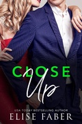 Cover: Close Up (Love, Camera, Action, #3) - Elise Faber
