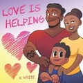 Cover: Love Is Helping - K. White