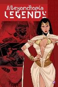 Enlarge image Cover: BEYONDTOPIA LEGENDS - FairSquare Comics