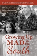 Cover: Growing Up Mad in the South - Bonnie Jo H Schell