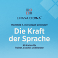 Cover: Die Kraft der Sprache - 40 Karten f&uuml;r Trainer, Coaches und Berater - Lingva Eterna Institut f&uuml;r bewusste Sprache