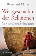 Cover: Weltgeschichte der Religionen - C.H.BECK
