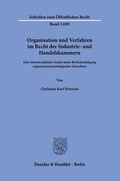 Bild: Organisation und Verfahren im Recht der Industrie- und Handelskammern. - Duncker & Humblot