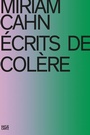 Cover: Miriam Cahn. ÉCRITS DE COLÈRE - Hatje Cantz Verlag