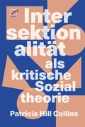 Cover: Intersektionalit&auml;t als kritische Sozialtheorie - Unrast Verlag
