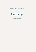 Cover: Unterwegs - Anfang und Ende - Buchschmiede von Dataform Media GmbH