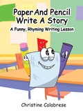 Cover: Paper And Pencil Write A Story - Christine Calabrese