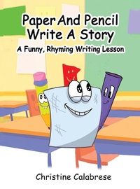 Enlarge image Cover: Paper And Pencil Write A Story - Christine Calabrese