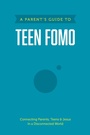 Cover: A Parent's Guide to Teen FOMO - Tyndale House Publishers