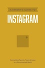 Cover: A Parent's Guide to Instagram - Tyndale House Publishers