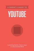 Cover: A Parent's Guide to YouTube - Tyndale House Publishers