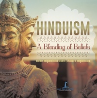 Abbildung von: Hinduism : A Blending of Beliefs | Ancient Religions Books Grade 6 | Children's Religion Books - Speedy Publishing LLC