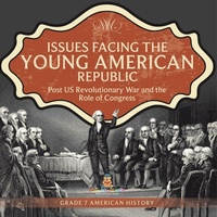 Abbildung von: Issues Facing the Young American Republic - Universal Politics