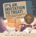 Cover: It's an Invitation to Treat! : Factors Affecting Consumers in an Economic System | Grade 5 Social Studies | Children's Economic Books - Speedy Publishing LLC