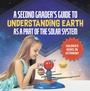 Cover: A Second Grader's Guide to Understanding Earth as a Part of the Solar System | Children's Books on Astronomy - Speedy Publishing LLC