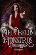 Cover: Meus Belos Monstros - A S&eacute;rie Completa - Babelcube Inc.