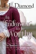 Cover: An Endeavour to be Worthy - L.L. Diamond