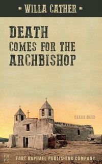 Abbildung von: Death Comes for the Archbishop - Unabridged - Ft. Raphael Publishing Company