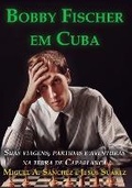 Cover: Bobby Fischer em Cuba - Editora Solis
