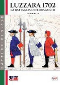 Abbildung von: Luzzara 1702 - Luca Cristini Editore (Soldiershop)