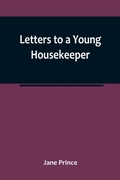 Cover: Letters to a Young Housekeeper - ALPHA EDITION