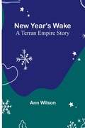 Cover: New Year's Wake; A Terran Empire story - ALPHA EDITION