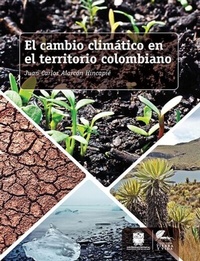 Abbildung von: El cambio climático en el territorio colombiano - Siglo del Hombre Editores S.A.