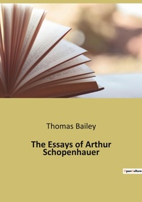 Abbildung von: The Essays of Arthur Schopenhauer - Culturea