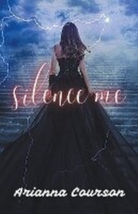 Enlarge image Cover: Silence Me - Arianna Courson