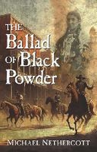 Enlarge image Cover: The Ballad of Black Powder - Thorndike Press