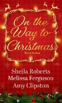Enlarge image Cover: On the Way to Christmas - Thorndike Press