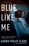 Cover: Blue Like Me - Thorndike Press a Part of Gale a Cengage Company