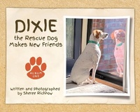 Enlarge image Cover: Dixie the Rescue Dog Makes New Friends - Album One